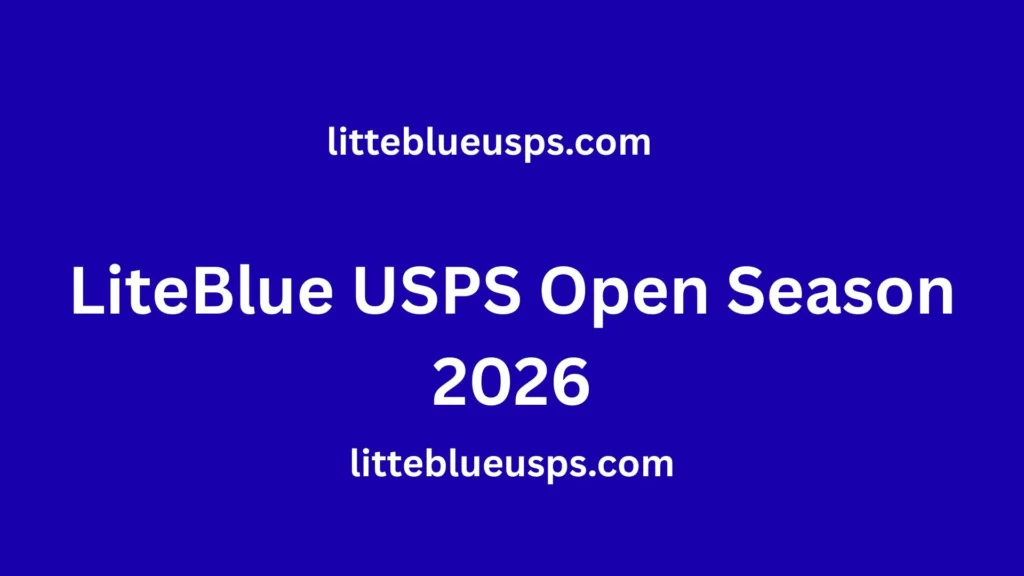LiteBlue USPS Open Season 2026